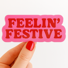Load image into Gallery viewer, Daydream Prints - Feelin' Festive Sticker | Pink Stocking Stuffer | Holiday