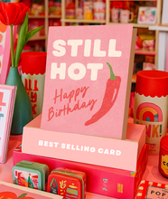 Load image into Gallery viewer, Daydream Prints - Funny Birthday Card | Still Hot | Spicy Birthday Card Chili