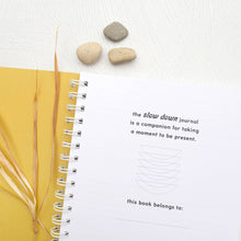 Load image into Gallery viewer, Worthwhile Paper - Slow Down Guided Journal