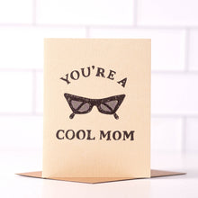 Load image into Gallery viewer, Daydream Prints - You're A Cool Mom - Funny Mother's Day Card