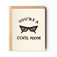 Load image into Gallery viewer, Daydream Prints - You're A Cool Mom - Funny Mother's Day Card