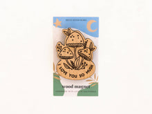 Load image into Gallery viewer, I Love You So Mush Mushroom Wood Magnet