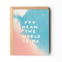 Load image into Gallery viewer, Daydream Prints - You Mean The World To Me - Love Card