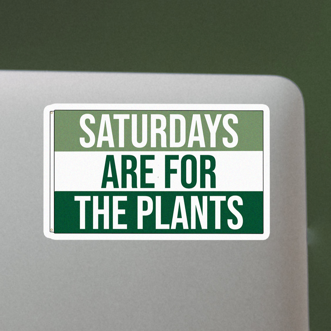 Saturdays Are For the Plants Sticker