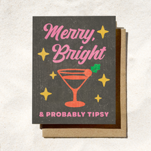 Load image into Gallery viewer, Daydream Prints - Merry, Bright &amp; Probably Tipsy | Funny Holiday Card | Drinking Card
