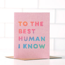 Load image into Gallery viewer, Daydream Prints - To The Best Human I Know - Purple Birthday Card
