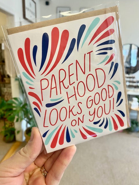 Parenthood looks good on you - Greeting Card