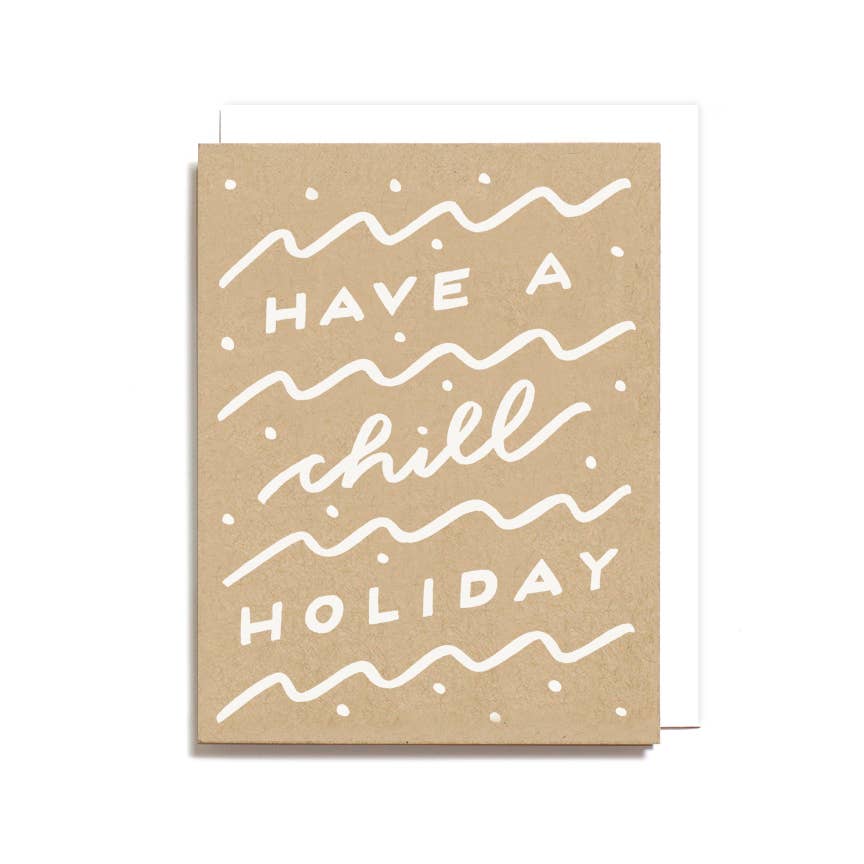Worthwhile Paper - Chill Holiday Card