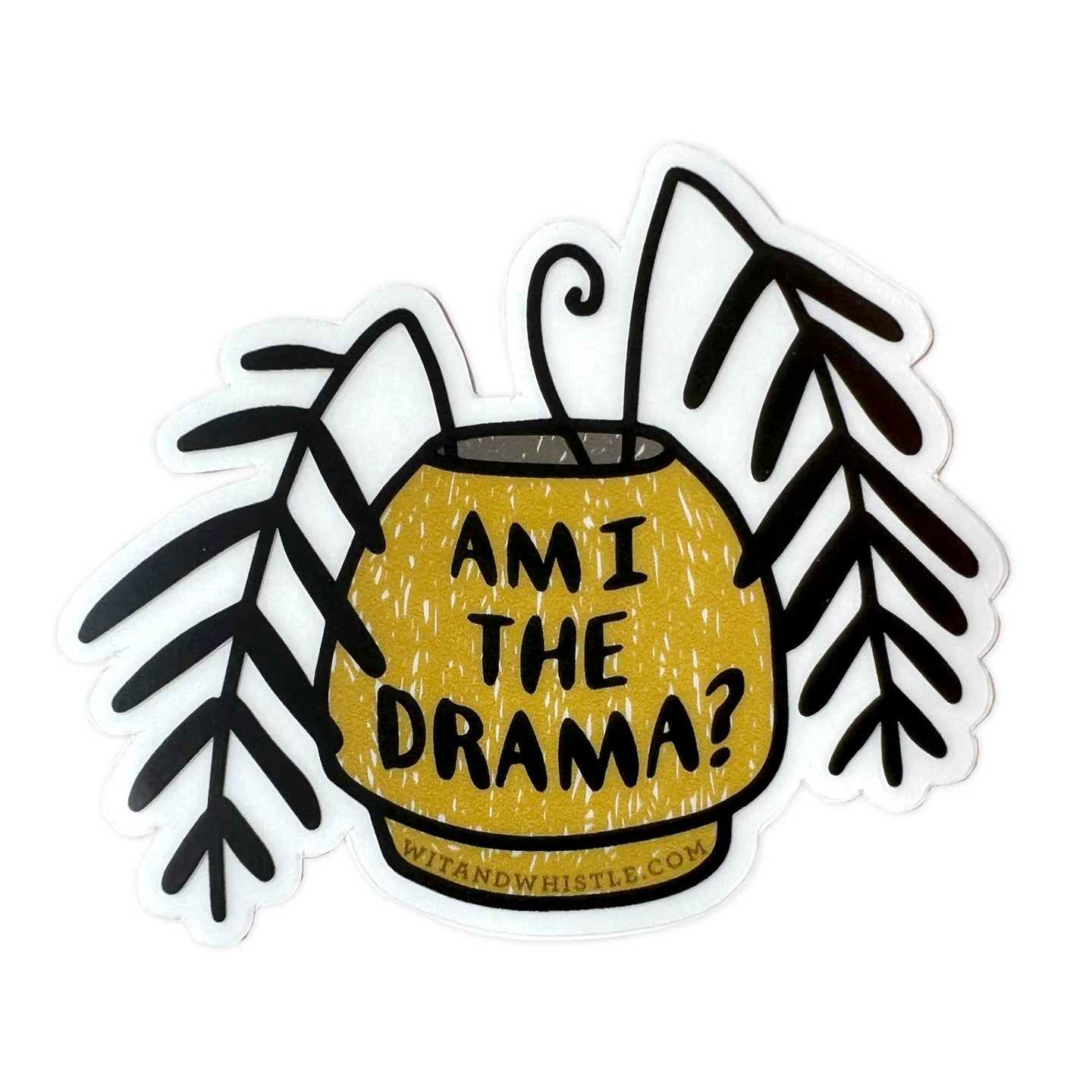 Sticker - Am I the Drama Fern