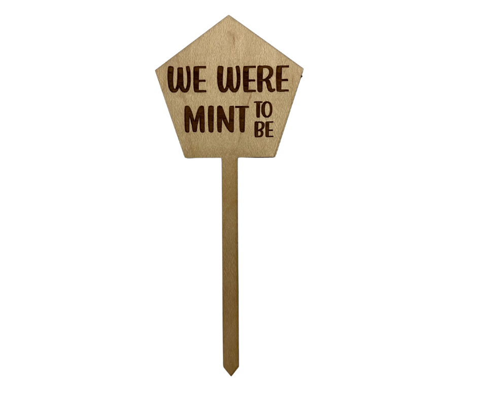 We Were Mint To Be Wood Plant Stake