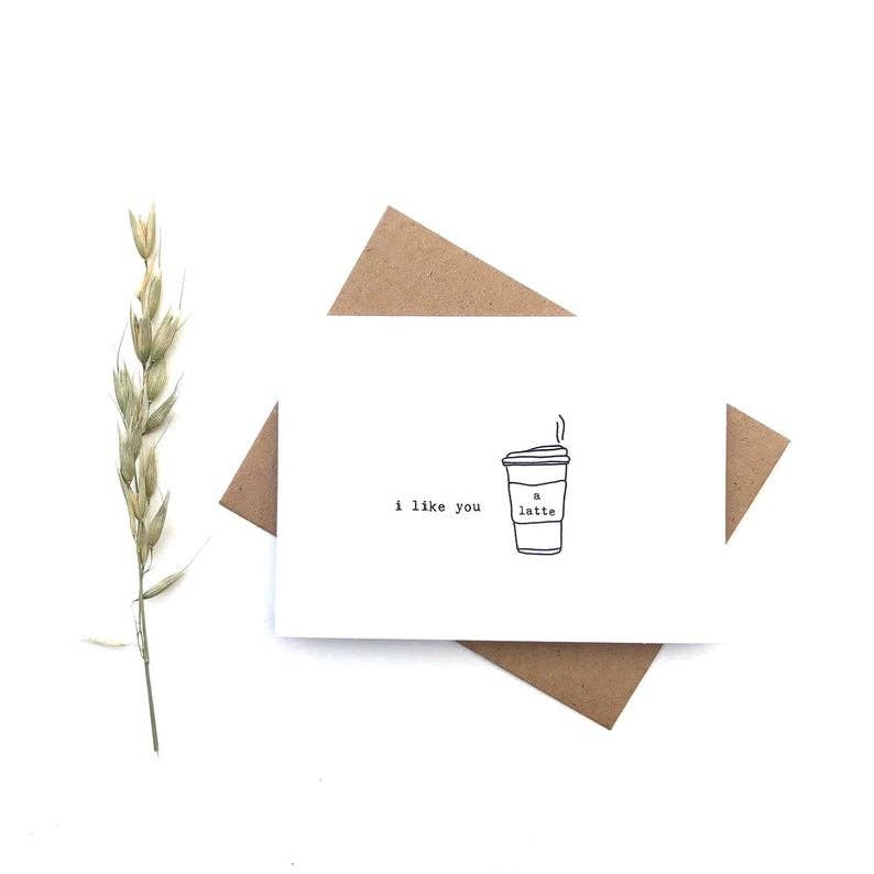 I Like You a Latte Card